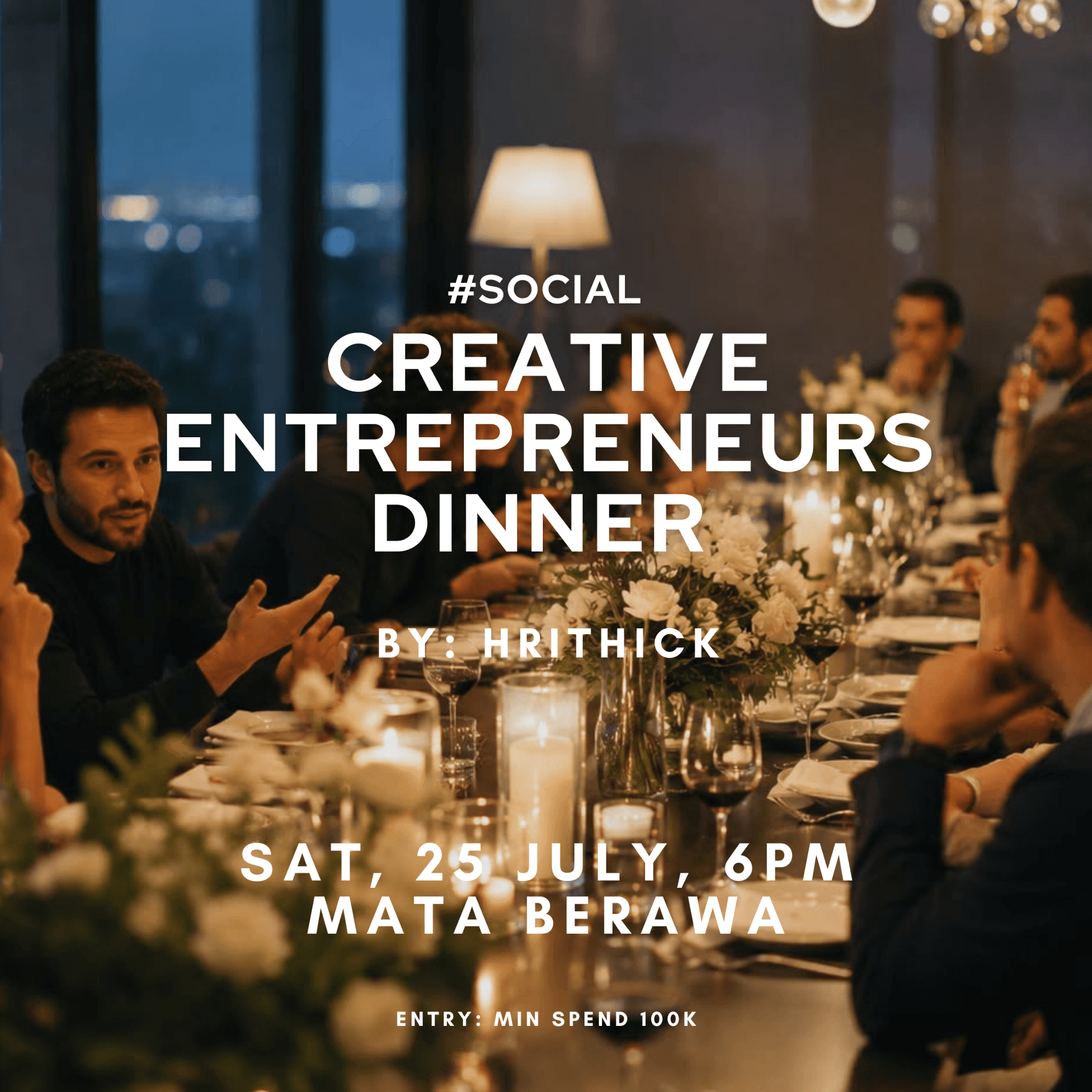 Creative Entrepreneurs Dinner : An Evening of Conversation with People Building Remarkable Things